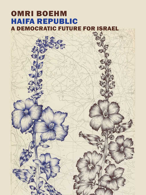 Title details for Haifa Republic by Omri Boehm - Available